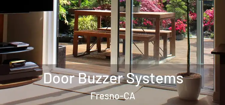 Door Buzzer Systems Fresno-CA