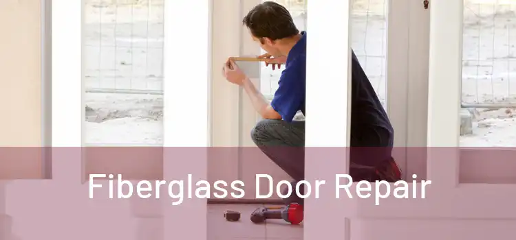 Fiberglass Door Repair