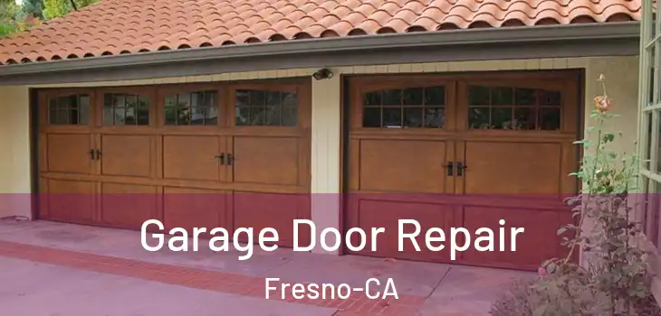 Garage Door Repair Fresno-CA